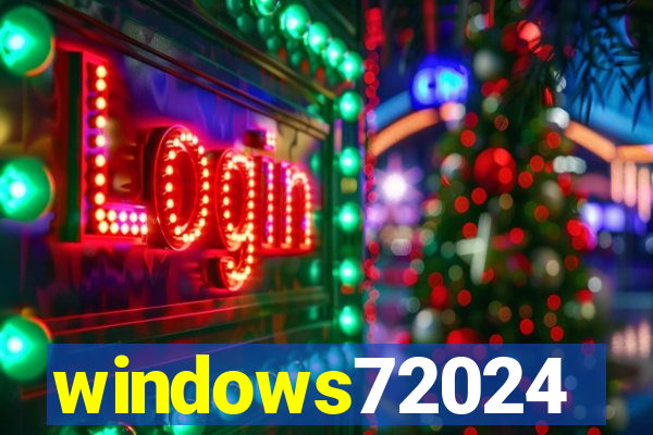 windows72024