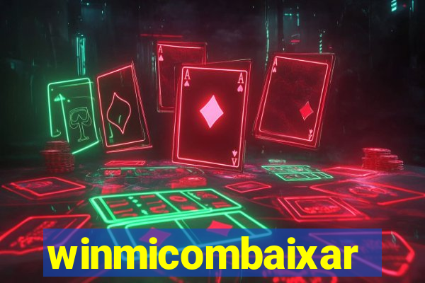 winmicombaixar