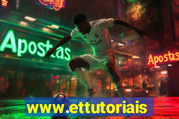 www.ettutoriais.com