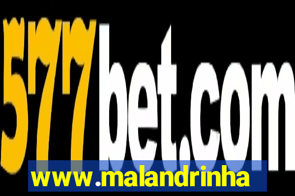 www.malandrinhas