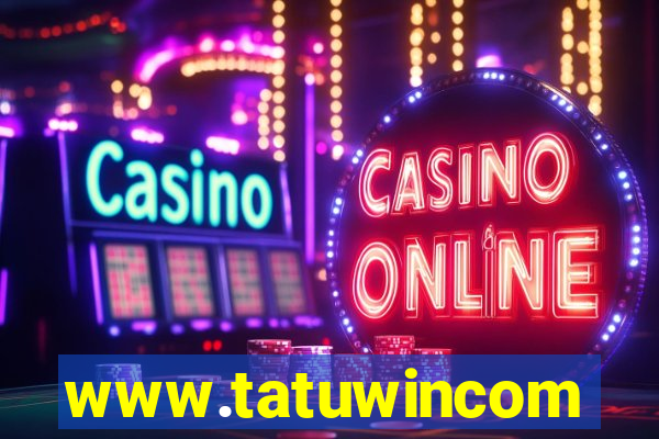 www.tatuwincom