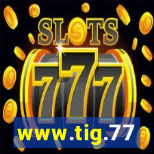 www.tig.77