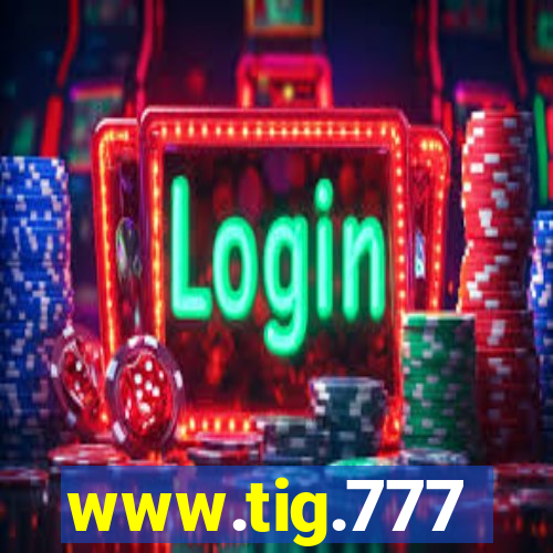 www.tig.777