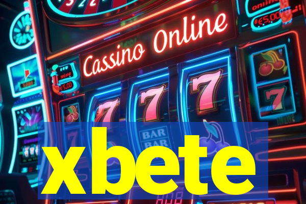 xbete