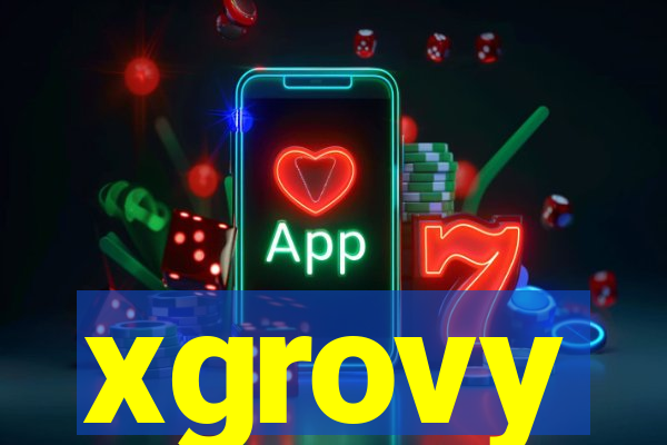 xgrovy