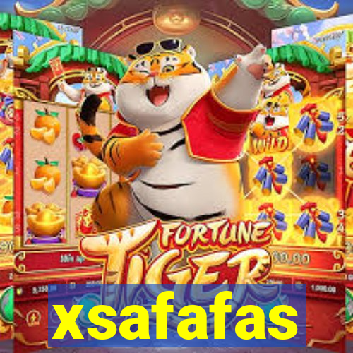 xsafafas