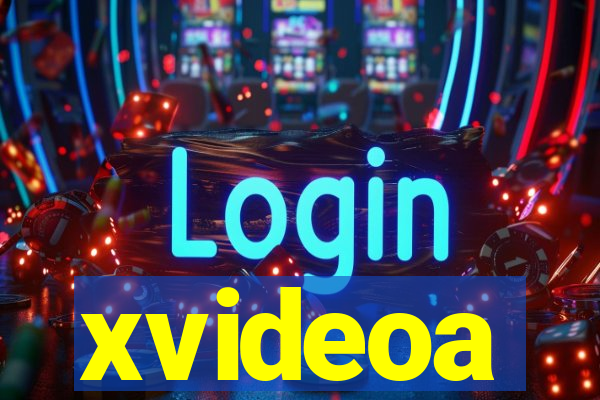xvideoa