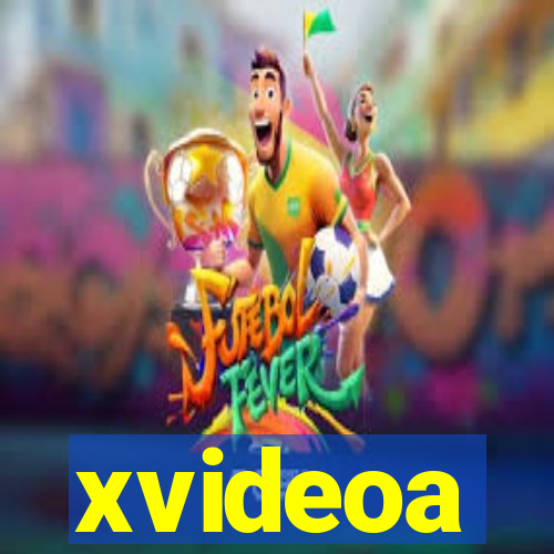 xvideoa
