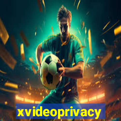 xvideoprivacy
