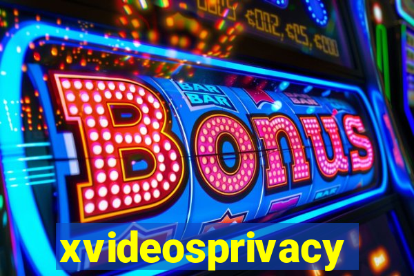 xvideosprivacy