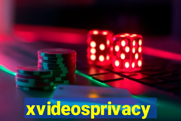 xvideosprivacy
