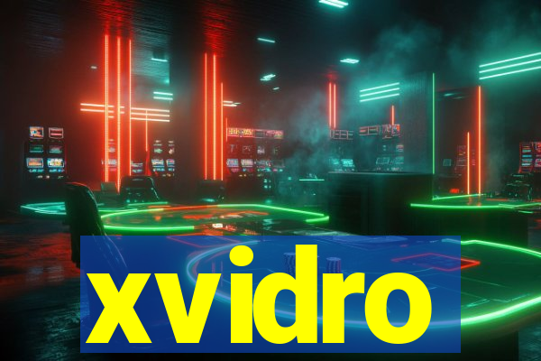 xvidro