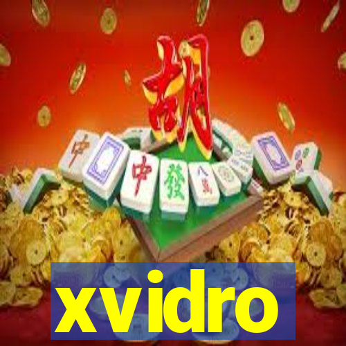 xvidro
