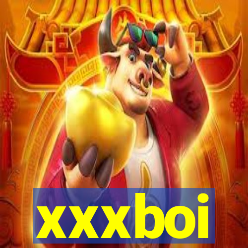 xxxboi