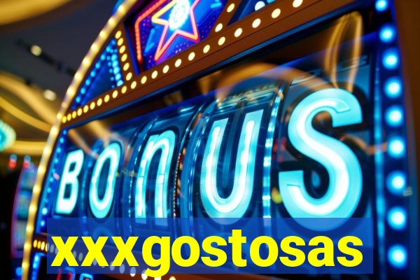 xxxgostosas