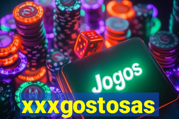 xxxgostosas