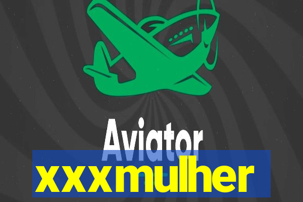 xxxmulher