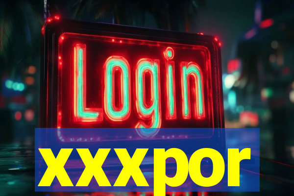xxxpor