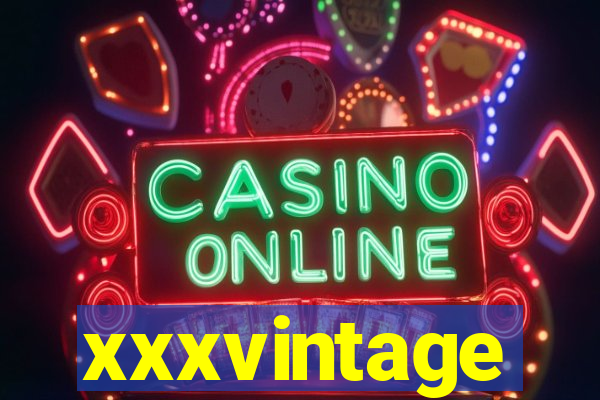 xxxvintage