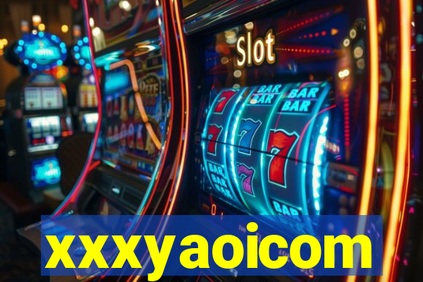 xxxyaoicom