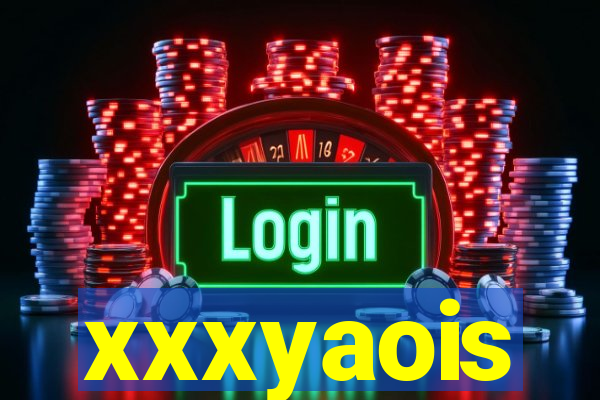 xxxyaois