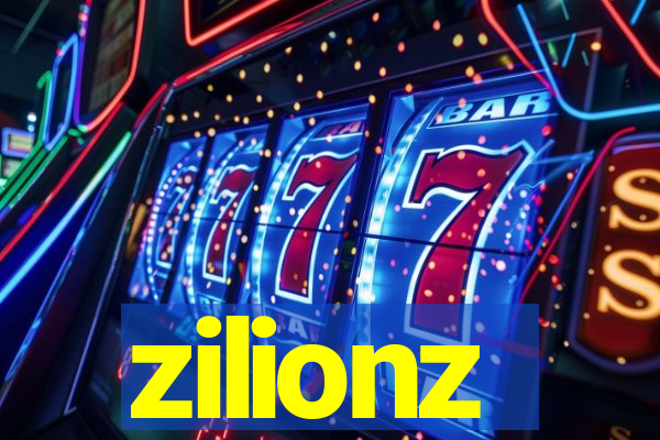 zilionz