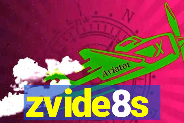 zvide8s